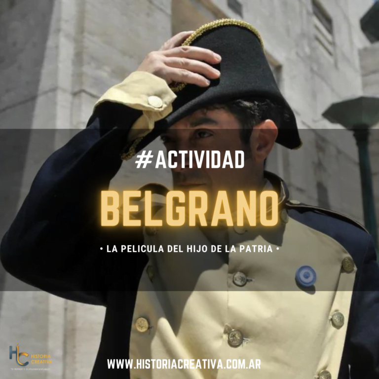 #ACTIVIDAD – Cine e Historia: «Belgrano, la película»