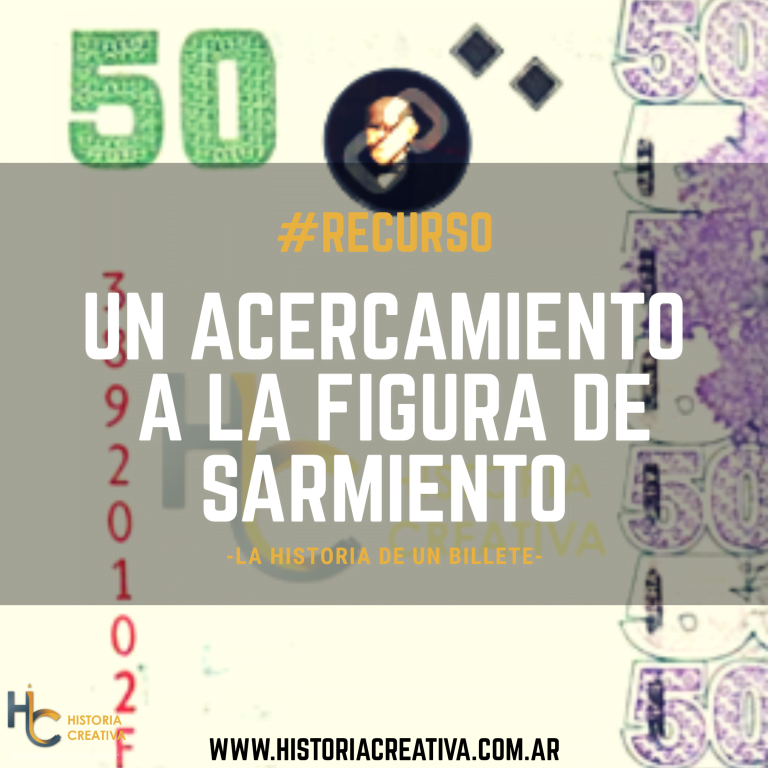 Un acercamiento a la figura de Sarmiento: ¿Quién era?¿Qué pensaba?