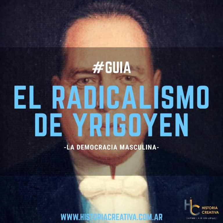 #GUÍA “La Democratización de la política Argentina: Gobiernos Radicales I”.