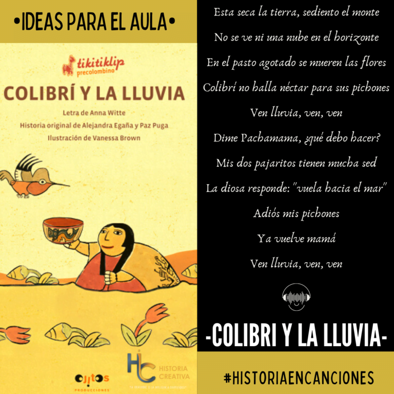 #HISTORIAENCANCIONES – Historia Precolombina con «El colibrí y la lluvia».