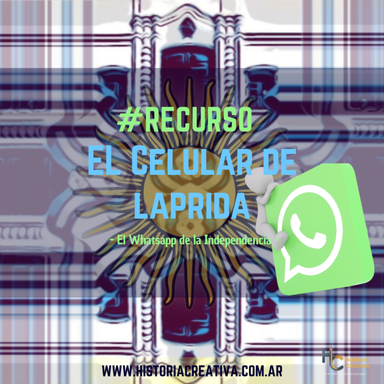 #RECURSO – «El whatsapp de Laprida en las jornadas de la independencia «